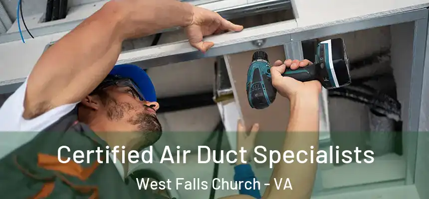  Certified Air Duct Specialists West Falls Church - VA