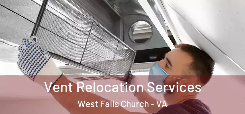  Vent Relocation Services West Falls Church - VA